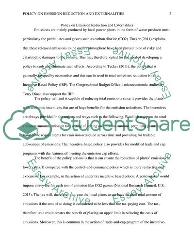 Sometimes market activities (production, buying, and selling) have unintended positive or negative effects outside the markets scope. These are called externalities. As a policy maker concerned with correcting the effects of gases and particulates emitte