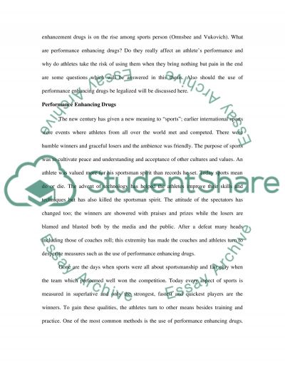 performance enhancement drugs in sports essays The performance enhancing drugs is one of the most popular assignments among students' documents if you are stuck with writing or missing ideas, scroll down and find inspiration in the best samples. performance enhancement drugs in sports essays The performance enhancing drugs is one of the most popular assignments among students' documents if you are stuck with writing or missing ideas, scroll down and find inspiration in the best samples.