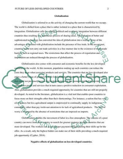 Discuss, comment, and organize your thoughts on the future of less-developed countries in the age of globalization. In pursuit of your arguments, discuss development as a historical concept. Is development a specific stage of 20th century capitalism, or i