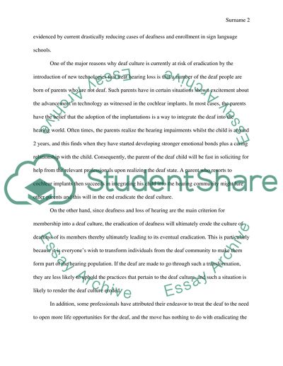 The advent of new technologies that can treat hearing loss will ultimately eradicate Deaf culture