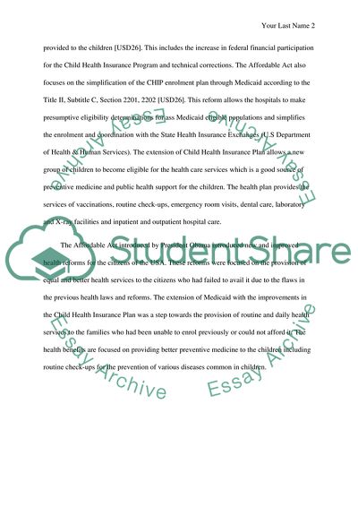 The Affordable Care Act (frequently known as Obamacare)