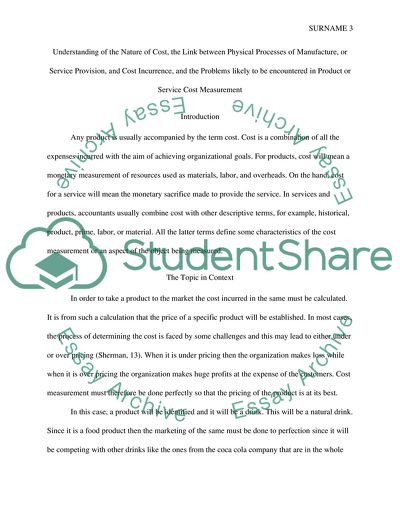 Understanding of the nature of cost, the link between physical processes of manufacture, or service provision, and cost incurrence, and the problems likely to be encountered in product or service cost measurement