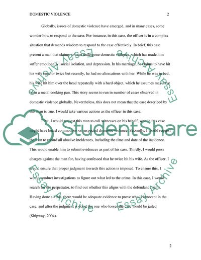 Discuss the issues of domestic violence and how best to respond to the following case: