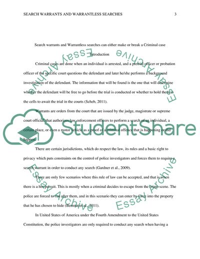 Search warrants and warrantless searches, can either make or break a criminal case