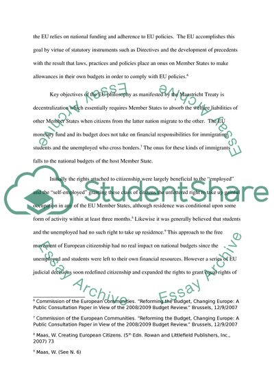 The Maastricht Treaty introduced the provisions on European Union Citizenship, today the clause has developed into a viable right for students and non-employed
