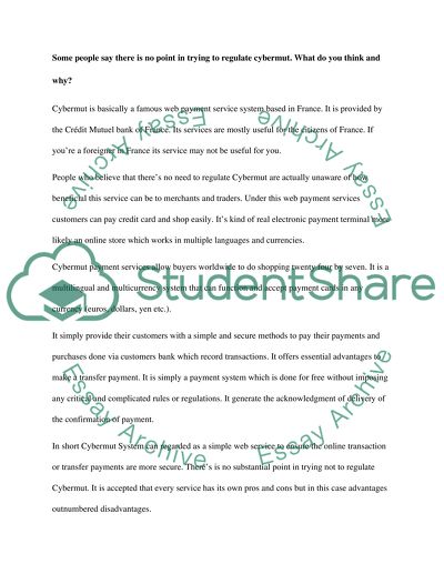 Some people say there is no point in trying to regulate cybermut. What do you think and why