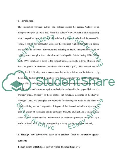 Dick Hebdige argues that subcultural style should be regarded as a semiotic form of resistance against authority