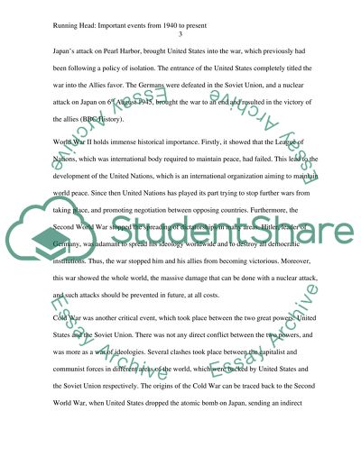 Describe the most important events during the period, 1940 to present