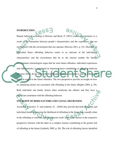 Development Criminologists argue that both the individual and family factors can determine future offending behavior