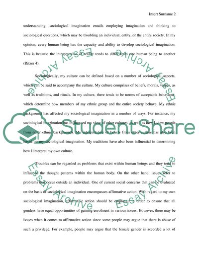 , you will be evaluating your own sociological imagination and applying it to your social environment