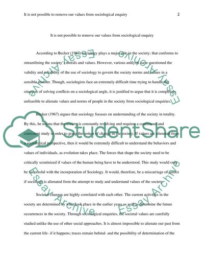 No, it is not possible to remove our values from sociological enquiry